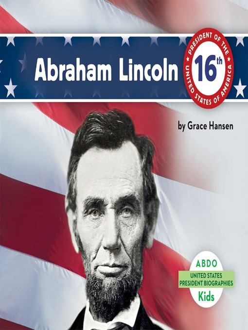 Title details for Abraham Lincoln by Grace Hansen - Wait list